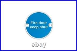 FIRE DOOR KEEP SHUT/LOCKED/CLEAR Round Metal Disc Door Sign 75mm Stainless