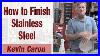 How_To_Finish_Stainless_Steel_Kevin_Caron_01_expr
